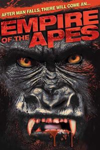 Download Empire of the Apes (2013) Hindi Dual Audio 480p [260MB] | 720p [708MB]