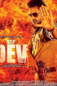 DSP Dev (2019) Punjabi Full Movie HDRip 480p [408MB] | 720p [1.1GB] Download