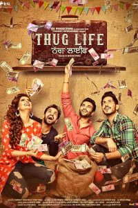 Thug Life (2017) Punjabi Movie HDRip 480p [495MB] | 720p [1.2GB] Download