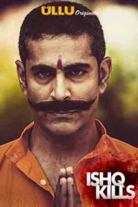 18+ Ishq Kills (2020) Hindi Season 1 ULLU Exclusive Web Series 480p 720p Download
