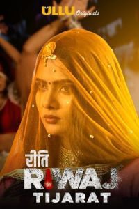 18+ Riti Riwaj (Tijarat) (2020) Hindi Ullu Exclusive Web Series 480p 720p Download