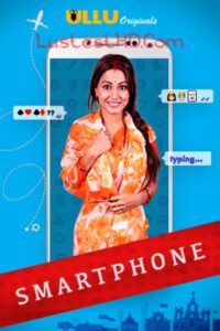 18+ Smartphone (2020) Hindi Ullu Exclusive 480p [116MB] 720p [200MB] Download