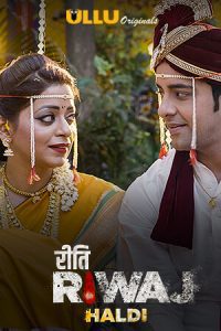 18+ Riti Riwaj (Haldi) (2020) Hindi Ullu Exclusive 480p 720p Download