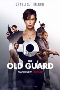 The Old Guard (2020) Netflix Movie Hindi Dubbed Dual Audio 480p [402MB] | 720p [1.2GB] 1080p [2.6GB] Download