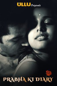 18+ Prabha Ki Diary (2020) Hindi Season 1 ULLU Exclusive Web Series Download