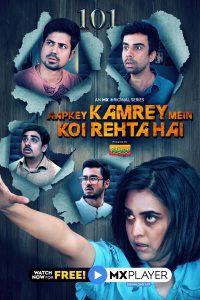 Aapkey Kamrey Mein Koi Rehta Hai (2021) Season 1 Hindi MX Web Series