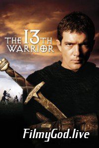 The 13th Warrior (1999) Hindi Dubbed Hindi-English (Dual Audio) 480p | 720p | 1080p Download