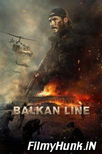 Download Balkan Line (2019) Movie Hindi Dubbed Hindi-English (Dual Audio) 480p | 720p | 1080p