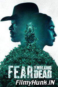 Fear the Walking Dead (Season 6-7) Hindi Dubbed [Dual Audio] Web Series Download 480p | 720p | 1080p