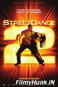 StreetDance 2 (2012) Full Movie Hindi Dubbed Hindi-English (Dual Audio) 480p | 720p | 1080p Download