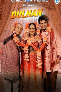 Download [18+] Dulhan Season 1 (2021) Hindi Cineboxprime WEB-Series 480p [300MB] | 720p