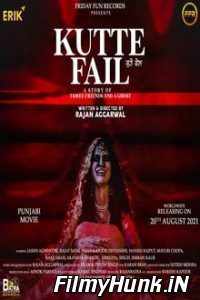 Download Kutte Fail (2021) Full Movie Punjabi  480p | 720p | 1080p