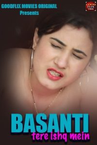 18+ Download Basanti Tere Ishq Mein (2021) UNRATED Goodflixmovies Hindi Short Film