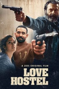 Love Hostel (2022) Hindi Full Movie Download ZEE5 Original 480p | 720p | 1080p