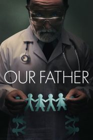 Download Our Father (2022) Hindi Dubbed Dual Audio 480p 720p 1080p