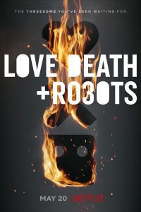 Love, Death and Robots (2022) Season 3 Hindi Dubbed Dual Audio Netflix Series 480p 720p Download