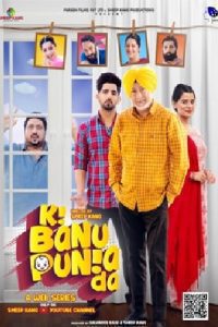 Ki Banu Punia Da 2022 WEB-DL Punjabi S01 Complete Download 480p 720p 1080p