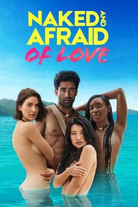Naked and Afraid of Love (2021) Season 1 Dual Audio {Hindi-English} Amazon Prime Origina 480p 720p Download