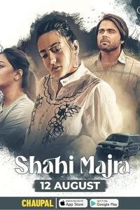 Shahi Majra (2022) Season 1 All Episodes in Punjabi WEB Series Download 480p 720p