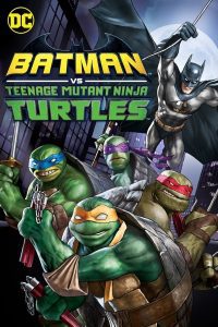 Batman vs Teenage Mutant Ninja Turtles (2019) Full Movie In English 480p 720p 1080p Download