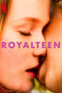 Royalteen (2022) Netflix Original Hindi Dubbed Dual Audio Download 480p 720p 1080p