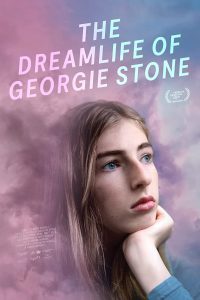The Dreamlife of Georgie Stone (2022) Full Movie {English With Subtitles} Download WEB-DL 480p 720p 1080p