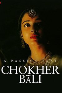 Chokher Bali (2003) Hindi Dubbed Movie Dual Audio Download [Hindi + Bengali] WeB-DL 480p 720p 1080p