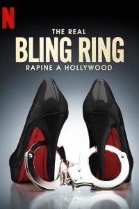 The Real Bling Ring: Hollywood Heist (Season 1) Dual Audio [Hindi + English] WEB Series Download 480p 720p