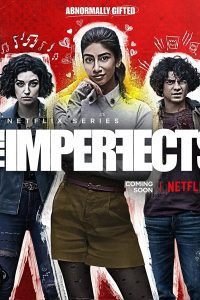 The Imperfects (Season 1) Hindi Dubbed (DD 5.1) [Dual Audio] Netflix Web Series Download 480p 720p