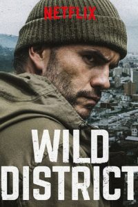 Wild District: Season 1 (Hindi Dubbed) All Episodes Web Series Download 480p 720p