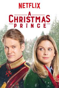 A Christmas Prince (2017) Hindi Dubbed Full Movie Dual Audio {Hindi-English} Download 480p 720p 1080p