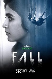 Fall (Season 1) Hindi & Multi Audio [Episode 7 Added] Hotstar Web Series Download 480p 720p
