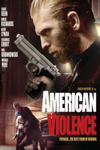 American Violence (2017) Hindi Dubbed Full Movie Dual Audio {Hindi-English} 480p 720p 1080p Download