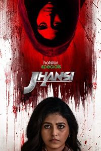 Jhansi (Season 2) [Hindi & Multi Audio] Hotstar Special Complete Series Download 480p 720p 1080p
