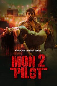 [18+] Montu Pilot (2019) Season 1 Hindi Complete Hoichoi WEB Series Download 480p 720p