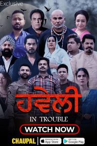 Haveli – In Trouble (2023) Punjabi Full Movie Download HDRip ESubs 480p 720p 1080p