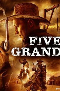Five Grand (2016) Dual Audio {Hindi-English}  480p 720p 1080p