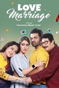 Love Marriage (2023) Bengali WEB-DL Full Movie 480p 720p 1080p
