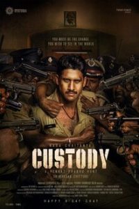 Custody (2023) UNCUT Dual Audio [Hindi-Telugu] WEB-DL Full Movie 480p 720p 1080p