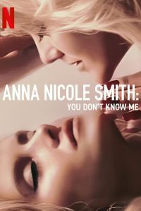 Anna Nicole Smith: You Don’t Know Me (2023) WEB-DL Dual Audio {Hindi-English} Full Movie 480p 720p 1080p