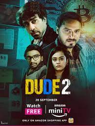 Dude (2022) Season 1 & 2 Hindi Complete Amazon MiniTV Exclusive WEB Series 480p 720p 1080p