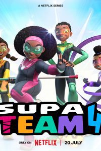 Supa Team 4 – Netflix Original (2023) Season 1 Complete Dual Audio {Hindi-English} Series 480p 720p 1080p