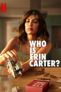 Who Is Erin Carter? – Netflix Original (2023) Season 1 Dual Audio {Hindi-English} Series 480p 720p 1080p