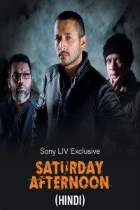 Saturday Afternoon (2023) Dual Audio [Bengali-Hindi] SonyLiv WEB-DL Full Movie 480p 720p 1080p
