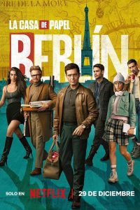 Download Money Heist – BERLIN (2023) Season 1 Dual Audio {Hindi-Spanish} Netflix Original Series 480p 720p 1080p