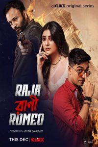 Download Raja Rani Romeo (2023) S01 Bengali Klikk WEB-DL Complete Series 480p 720p 1080p
