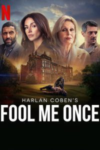 Download  FOOL ME ONCE – Netflix Original (2024) Season 1 Complete Dual-Audio {Hindi-English} Series 480p 720p 1080p