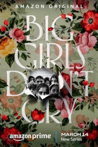 Download Big Girls Don’t Cry (BGDC) (2024) Season 1 Complete [Amazon Original] Hindi WEB Series 480p 720p 1080p