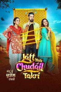 Download Jatt Nuu Chudail Takri 2024 Punjabi Pre-DVDRip Full Movie 480p 720p 1080p