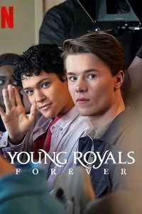 Download Young Royals Forever (2024) Multi Audio [Hindi-English-Swedish] Netflix WeB-DL Full Movie 480p 720p 1080p